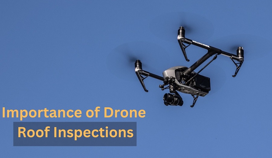 Understanding the Importance of Drone Roof Inspections